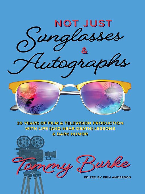 Title details for Not Just Sunglasses and Autographs by Tommy Burke - Available